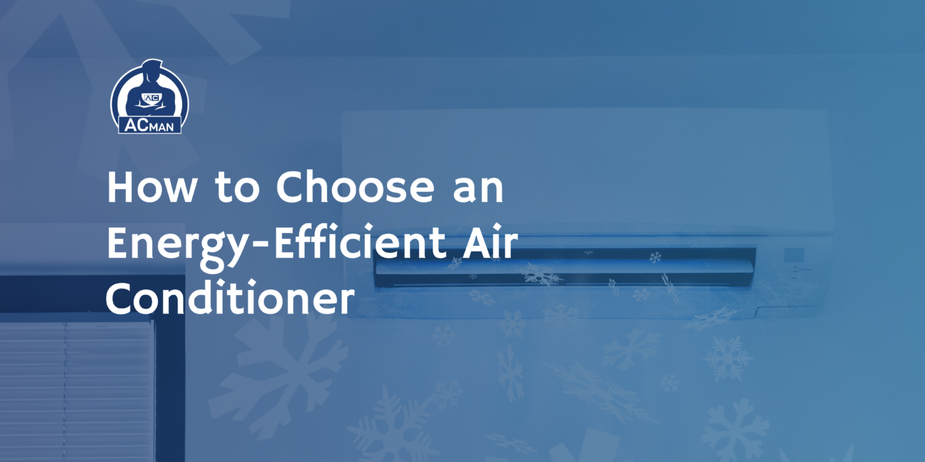 How to Choose an Energy-Efficient Air Conditioner