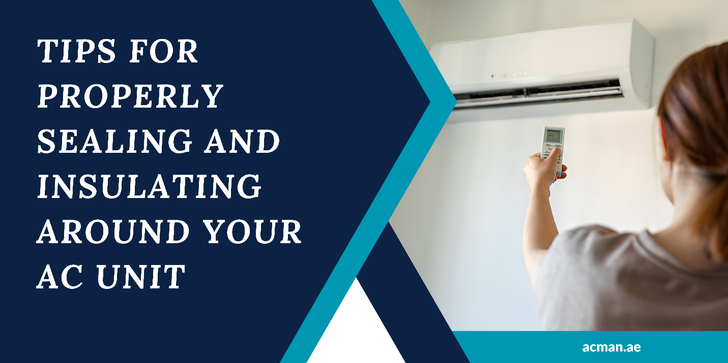 Tips for Properly Sealing and Insulating Around Your AC Unit